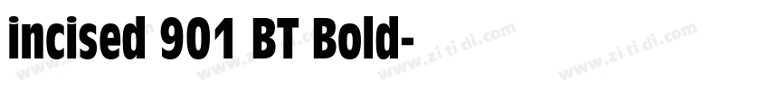 incised 901 BT Bold字体转换